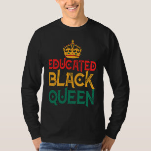 Black History Month Women Educated Strong Black Qu T-Shirt