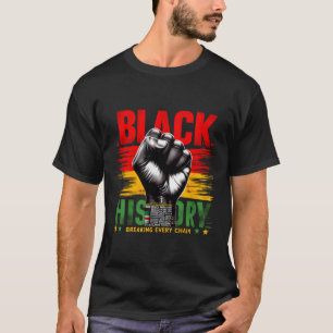 Black History Month Women Men Breaking Every Chain T-Shirt