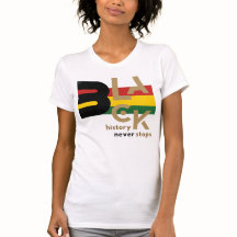 Black History Never Stops BHM Graphic Tee