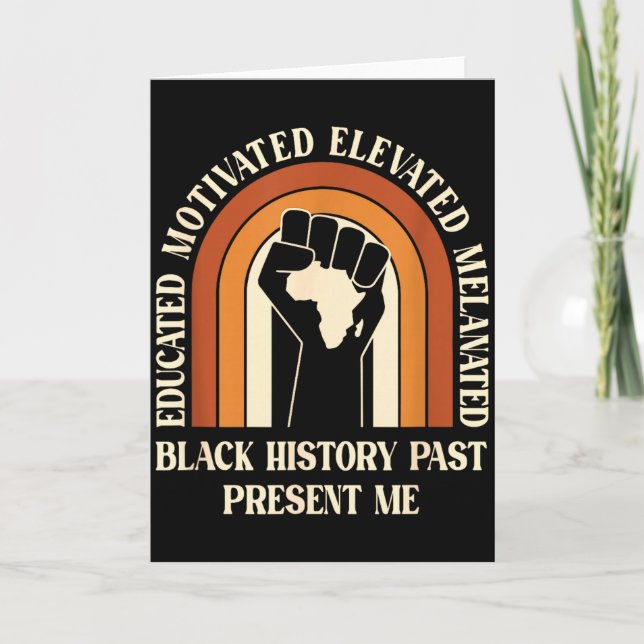 Black History Past Present Me Melanated Pride  Card (Front)