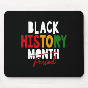 Black History Period Black History Month African A Mouse Pad