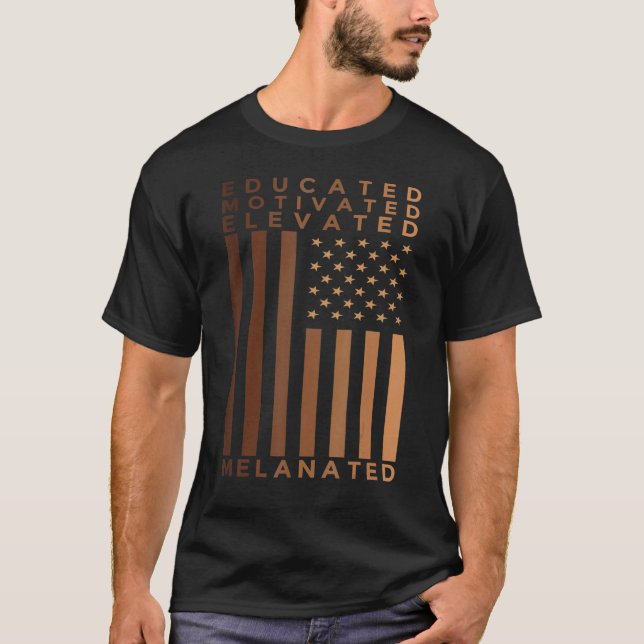 Black History Pride  Educated Motivated Elevated M T-Shirt (Front)