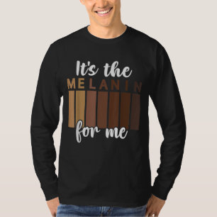 Black History Pride Melanin African American Men W T-Shirt