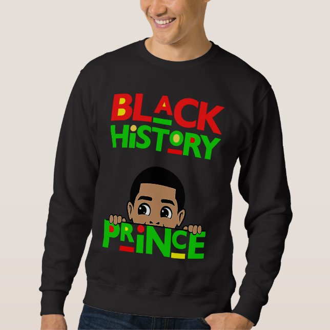 Black History Prince Melanin Boy Son Bruh Brown Sk Sweatshirt (Front)