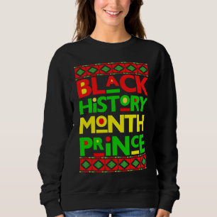 Black History Prince Melanin Boy Son Bruh Brown Sk Sweatshirt