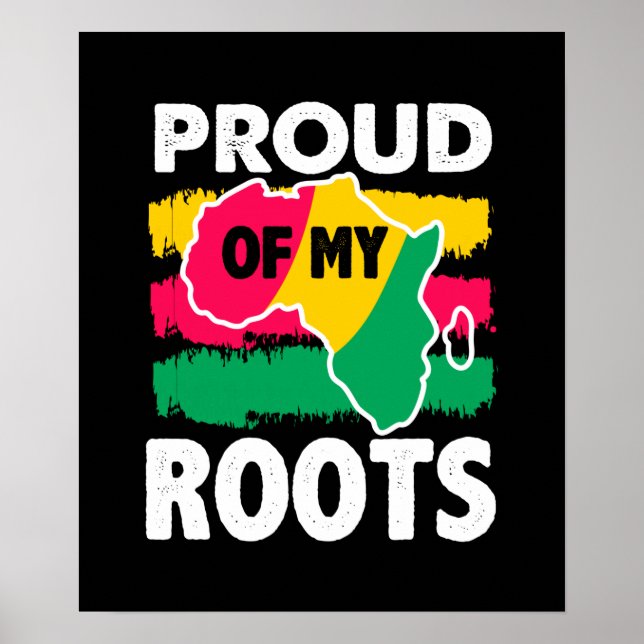 Black History Proud of My Roots Poster (Front)