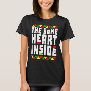 Black History Pyjamas The Same Heart Inside Black T-Shirt