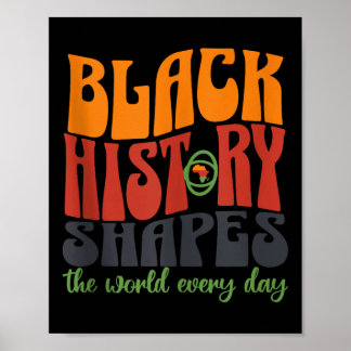 Black History Shapes The World Every Day Whimsical Poster