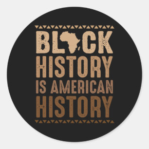 Black History Shirt Black History Month African Am Classic Round Sticker
