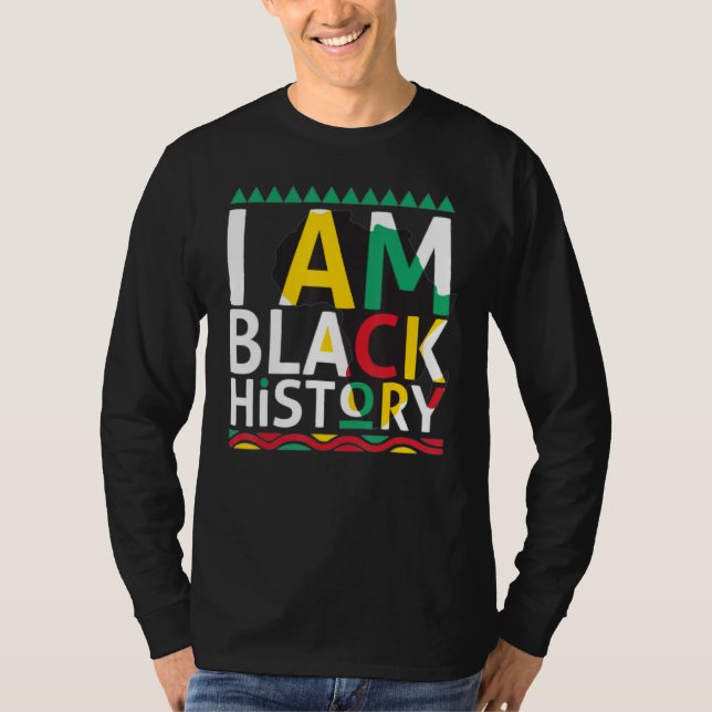 Black History Shirt I Am Black History (Front)
