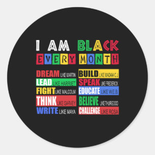 Black History Shirts-i Am Black Every Month Bhm Me Classic Round Sticker