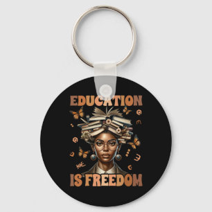 Black History Teacher Education Is Freedom Black H Key Ring