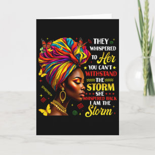 Black History They Whispered To Her Melanin Queen  Card