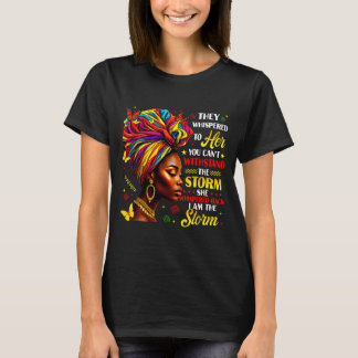 Black History They Whispered To Her Melanin Queen T-Shirt
