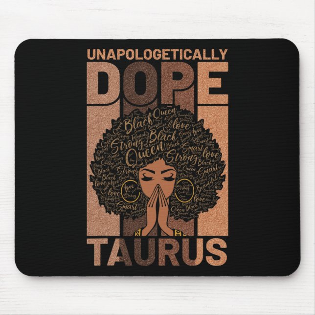 Black History Unapologetically Drug Taurus Melanin Mouse Pad (Front)