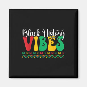 Black History Vibes African American Freedom Junet Magnet