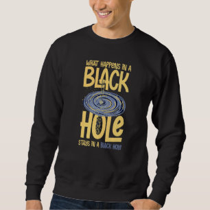 Black Hole Space Light Galaxy Universe Milky Way G Sweatshirt