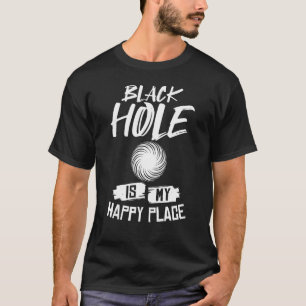 Black Hole Space Light Galaxy Universe Milky Way G T-Shirt