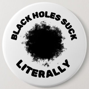 Black Holes 6 Cm Round Badge