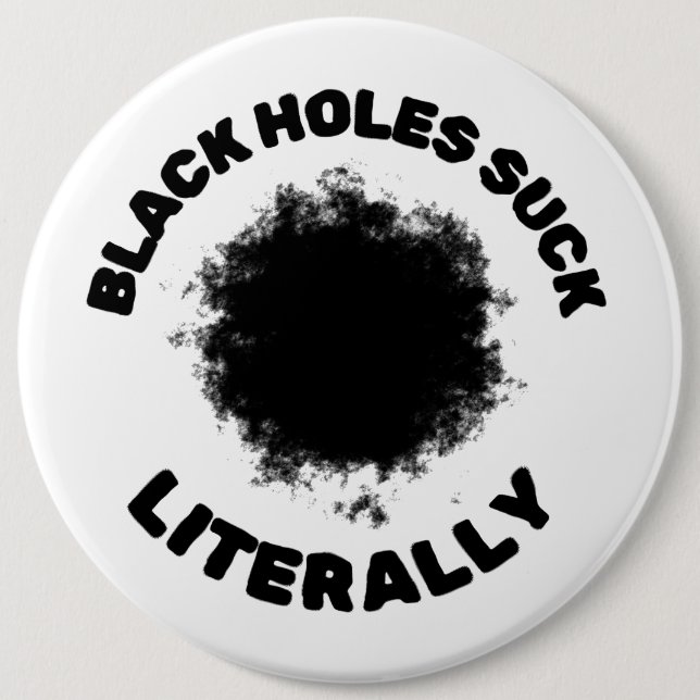 Black Holes 6 Cm Round Badge (Front)