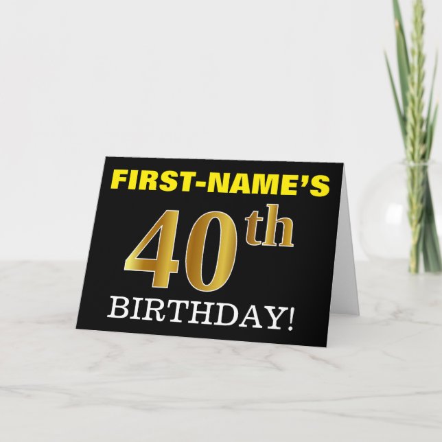 Black, Imitation Gold "40th BIRTHDAY" Card (Front)