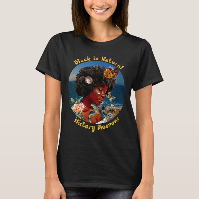 Black In Natural History Museums T Shirt  (Front)