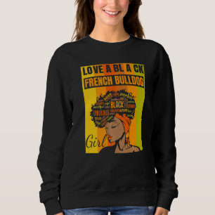 Black Independence Day - French Bulldog Girl Premi Sweatshirt