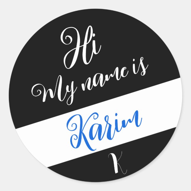 Black (Initial Letter & Name) Hi, My Name is Classic Round Sticker (Front)