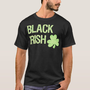 Black Irish St Patricks Day with Shamrock T-Shirt