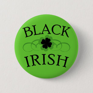 BLACK IRISH with Black Shamrock 6 Cm Round Badge