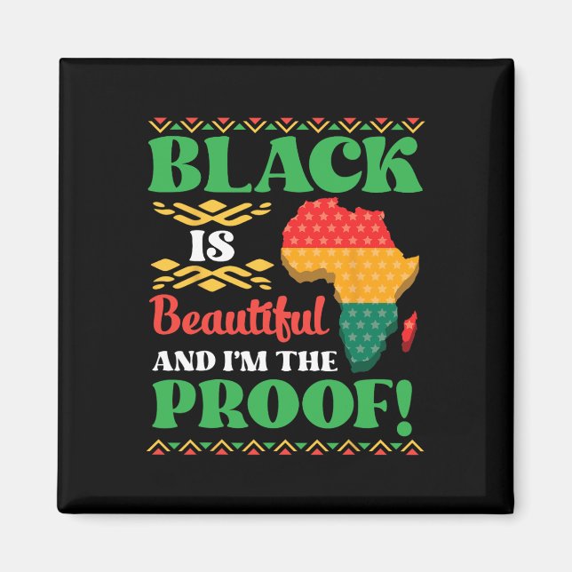 Black Is Beautiful And I'm The Proof African Ameri Magnet (Front)
