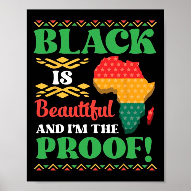 Black Is Beautiful And I'm The Proof African Ameri Poster (Front)