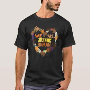 Black Is Beautiful Black History Month We Are All  T-Shirt