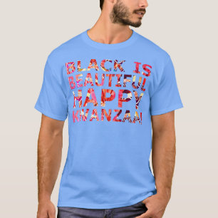 BLACK IS BEAUTIFUL HAPPY KWANZAA African American T-Shirt