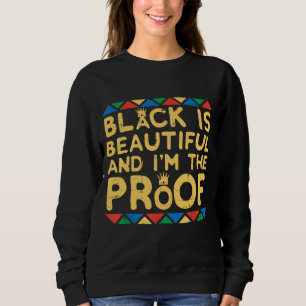 Black Is Beautiful Kente Black History BHM Africa  Sweatshirt