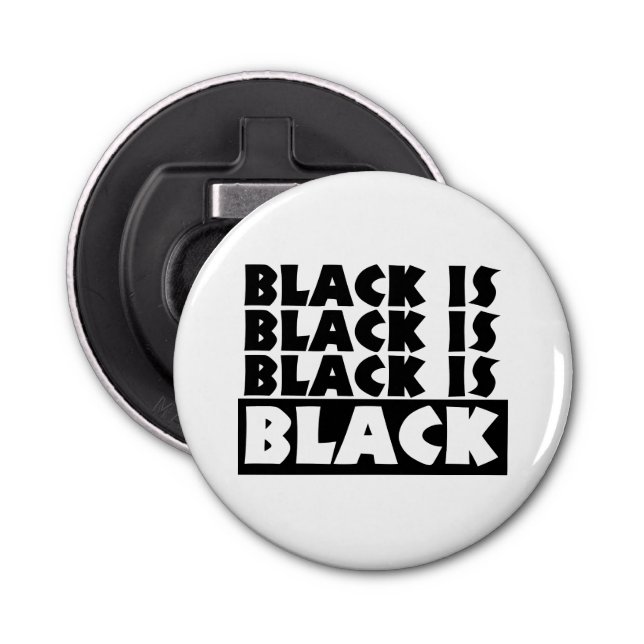 Black Is Black Bottle Opener (Front)