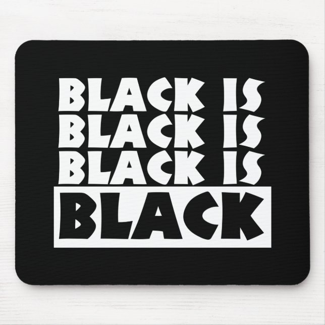 Black Is Black Mouse Pad (Front)