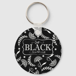 Black is Enough Designer Key Chain Black History