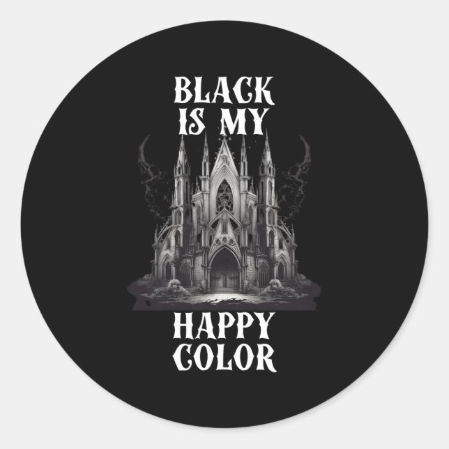 Black Is My Happy Colour Classic Round Sticker (Front)