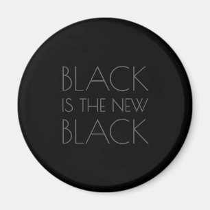 Black is the new Black - Typography Magnet