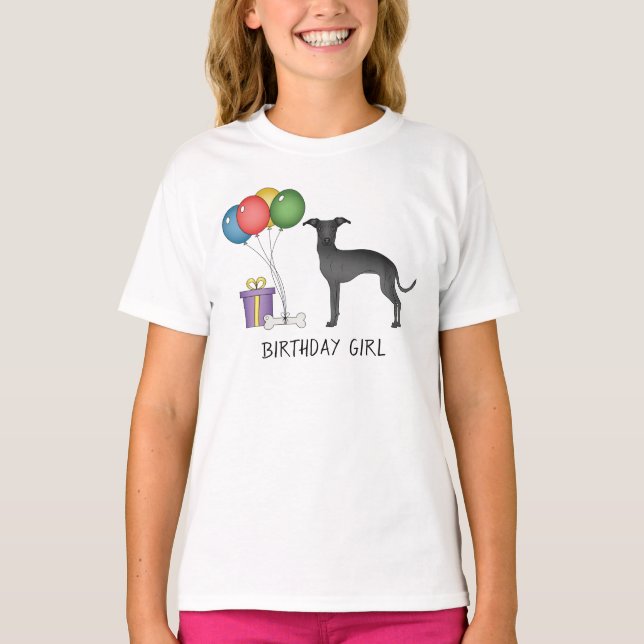 Black Italian Greyhound Cute Dog - Birthday Girl T-Shirt (Front)
