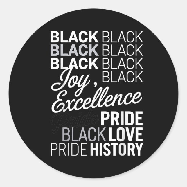 Black Joy Excellence Pride Love History – Black Pr Classic Round Sticker (Front)