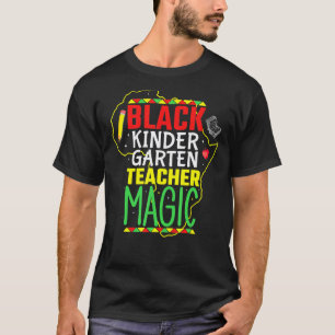 Black Kindergarten Teacher Magic Black History Cel T-Shirt