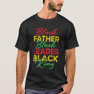 Black King Black Father Junenth Father'S Day Dad P T-Shirt
