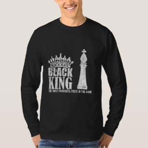Black King Most Powerful Piece Chess T-Shirt