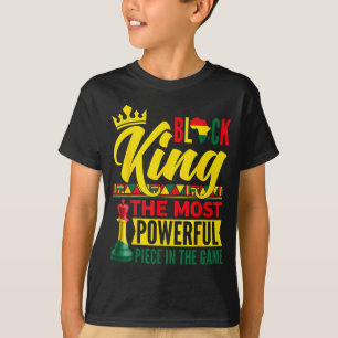 Black King Most Powerful Piece In Game Black Histo T-Shirt