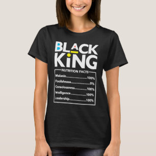 Black King Nutrition Facts Son Baby Boy Melanin To T-Shirt
