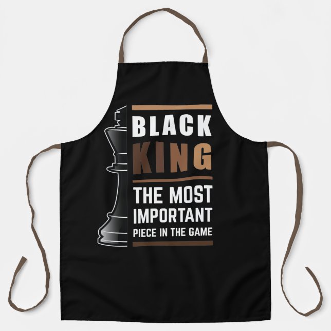Black King The Most Important Piece In The Game 1 Apron (Front)