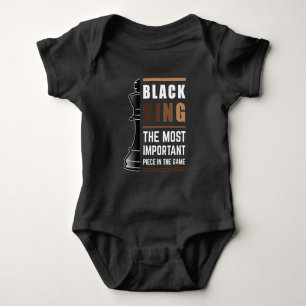 Black King The Most Important Piece In The Game 1 Baby Bodysuit