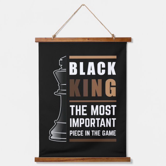 Black King The Most Important Piece In The Game 1 Hanging Tapestry (Front)